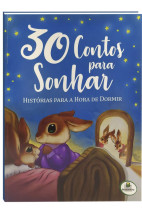 30 Contos para Sonhar. Histórias para a hora de dormir